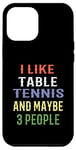 Coque pour iPhone 12 Pro Max Joueur de tennis de table/J'aime le tennis de table et trois personnes