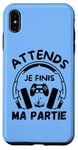 Coque pour iPhone XS Max Attends je finis ma partie cadeau drôle joueurs jeux vidéos