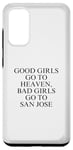 Coque pour Galaxy S20 Les bonnes filles vont au paradis, les mauvaises filles vont à San Jose