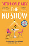 The NoShow  an unexpected love story you&#039;ll never forget, from the author of The Flatshare