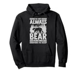 Bear Hunting Funny Wildlife Animals Hunt Pullover Hoodie