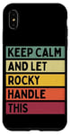 Coque pour iPhone XS Max Keep Calm And Let Rocky Handle This Funny Retro Citation