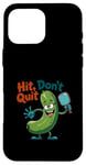 Coque pour iPhone 16 Pro Max Hit Don't Quit Pickleball Humour Cartoon