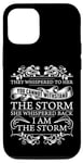 iPhone 13 She Whispered Back I Am The Storm Womens Motivational Phone Case