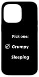 Coque pour iPhone 14 Pro Max Grumpy or Sleeping / Fatigué et Grincheux / Cadeau antisocial