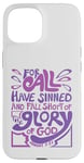 iPhone 15 Romans 3:23 For All Have Sinned King James Version Bible Case