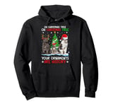 Oh Christmas Tree Your Ornaments Are History Cats Tree Snow Pullover Hoodie