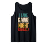 I Take Game Night Seriously Board Game Humor Shirt Tank Top