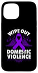 Coque pour iPhone 15 Wipe Out Domestic Violence, ruban violet