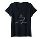 Womens This is my Tea Shirt | I love Tea V-Neck T-Shirt