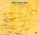 Arne Torvik Trio, Arne Torvik  Songs For Roman  CD