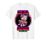 I May Be A Bad Girl But I'm A Damn Good Kitty Cat Funny Cats T-Shirt