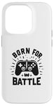 Coque pour iPhone 14 Pro Manette de jeu Born For Battle Epic