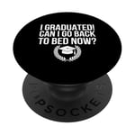 Graduation Can Go Back To Bed Now Funny Gift PopSockets Adhesive PopGrip