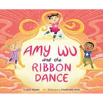 Amy Wu and the Ribbon Dance (inbunden, eng)