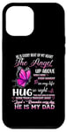 iPhone 12 Pro Max Dad Is Every Beat Of My Heart The Angel Up Above Who I Miss Case