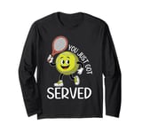 You Just Got Served Long Sleeve T-Shirt