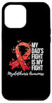 Coque pour iPhone 12 Pro Max My Dad's Fight Is My Fight Myelofibrosis Awareness