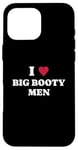 iPhone 16 Pro Max funny i (heart) love big booty men quote Case