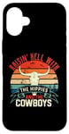 iPhone 16 Plus Raisin' Hell With The Hippies And Cowboys Shirt Western Case