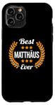 Coque pour iPhone 11 Pro Best Matthäus Ever Dicton amusant Prénom Matthäus