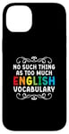 iPhone 14 Plus No Such Thing As Too Much English Vocabulary EFL Teacher Case