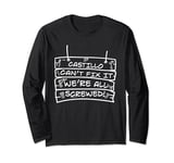 Funny Castillo. If Castillo Can't Fix It, We're All Screwed Long Sleeve T-Shirt