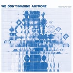 Veslemøy Narvesen  We Dont Imagine Anymore  CD