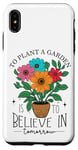 iPhone XS Max To Plant A Garden Is to Believe In Tomorrow Garden Planting Case