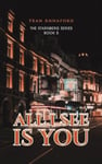 All I See Is You  The Starnberg Series  Book 5