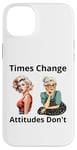 Coque pour iPhone 14 Plus Pin-up Girl Young And Older Times Change Attitudes Don't