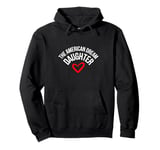 The American Dream Daughter Pullover Hoodie