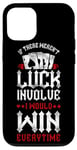 iPhone 12/12 Pro Poker Vintage If There Weren'T Luck Involved I Would Win Case