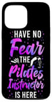 iPhone 13 Pro Max Pilates Instructor Teacher Have No Fear The Pilates Case