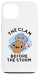 iPhone 13 The Clam Before The Storm Funny Weather Puns Case