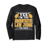 Retro Profession I'm The Administrative Law Judge Long Sleeve T-Shirt