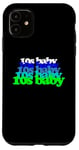 iPhone 11 10s BABY 2010s birthday born twenty tens SON DAUGHTER teens Case