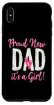 iPhone XS Max Proud New Dad It's A Girl! New Dad Celebration Case