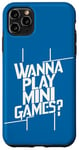 Coque pour iPhone 11 Pro Max Je Veux Jouer À Des Mini Jeux Drôles De Jeux D'arcade Meme