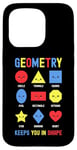 iPhone 15 Pro Geometry Keeps You In Shape Funny School Jokes For Kids Case