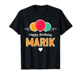 Happy Birthday saying Marik T-Shirt