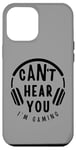 Coque pour iPhone 12 Pro Max Citation amusante Can't Hear You I'm Gaming Headphones