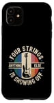 iPhone 11 Four Strings Anything Else Is Showing Off Bass Bassist Case