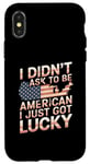 Coque pour iPhone X/XS Citations américaines « I Didn't Ask To Be American I Just Got Lucky »