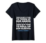 Womens This Is A Time To Roll Up Our Sleeves - Kamala Harris V-Neck T-Shirt