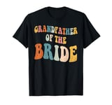 Grandfather Of The Bride Wedding Bridal Party Team T-Shirt