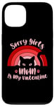 iPhone 13 Sorry Girls Mom Is My Valentine Funny Cat Lover Pink Sunset Case