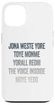 iPhone 13 Don't Waste Your Time On Me You're Already The Voice Inside Case