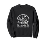 Keep Growing Keep Going Every Day Is A Fresh Start Sweatshirt