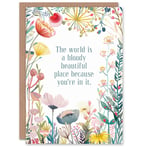 Greeting Card World Beautiful Because Of You Floral Flowers Birthday